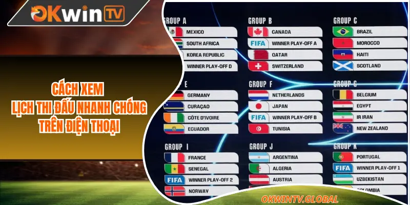 Cách xem lịch thi đấu Okwintv nhanh chóng trên điện thoại